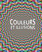 Couverture du livre « Couleurs et illusions » de Stephanie Scudiero aux éditions Milan