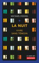 Couverture du livre « La nuit ; vivre sans témoin » de Michael Foessel aux éditions Autrement