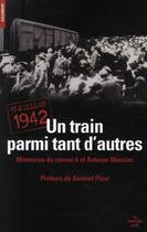 Couverture du livre « Un train parmi tant d'autres ; 17 juillet 1942 ; mémoires du convoi 6 et Antoine Mercier » de Borycki/Pisar aux éditions Cherche Midi