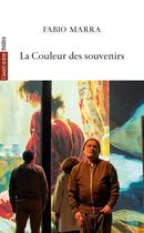 Couverture du livre « La couleur des souvenirs » de Fabio Marra aux éditions Avant-scene Theatre