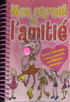 Couverture du livre « Mon carnet de l'amitie filofax/mon carnet de l'amitie » de Adaptation Piccolia aux éditions Piccolia