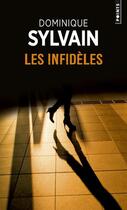 Couverture du livre « Les infidèles » de Dominique Sylvain aux éditions Points