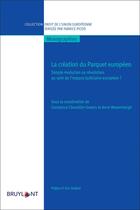 Couverture du livre « La création du Parquet européen » de Chevallier-Govers C. aux éditions Bruylant