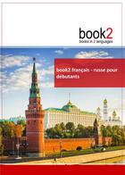 Couverture du livre « Books in 2 languages ; book2 français / russe ; pour débutants » de Johannes Schumann aux éditions Books On Demand