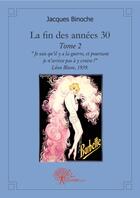 Couverture du livre « La fin des années 30 t.2 » de Jacques Binoche aux éditions Edilivre