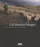 Couverture du livre « Un dernier berger » de Colette Gouvion et Renaud Dengreville aux éditions Rouergue