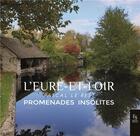 Couverture du livre « L'Eure-et-Loir,promenades insolites » de  aux éditions Editions Sutton