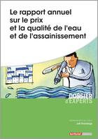 Couverture du livre « Le rapport annuel sur le prix et la qualité de l'eau et de l'assainissement » de Joel Graindorge aux éditions Territorial