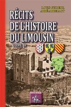 Couverture du livre « Récits de l'histoire du Limousin Tome 2 » de Louis Guibert aux éditions Editions Des Regionalismes