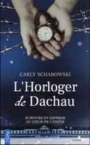 Couverture du livre « L'horloger de Dachau » de Carly Schabowski aux éditions City