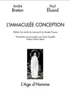 Couverture du livre « L'immaculee conception » de Paul Eluard et Andre Breton aux éditions L'age D'homme