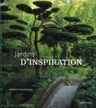 Couverture du livre « Jardins d'inspiration » de Benedicte Boudassou aux éditions Rustica
