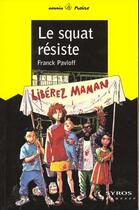 Couverture du livre « Le Squat Resiste » de Franck Pavloff aux éditions Syros