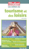 Couverture du livre « Les métiers du tourisme et des loisirs » de Sarah Lemelle aux éditions L'etudiant