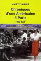 Couverture du livre « Chroniques d'une Américaine à Paris ;1925-1939 » de Janet Flanner aux éditions Tallandier