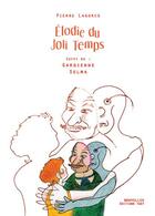 Couverture du livre « Elodie du joli temps » de Pierre Lagorce aux éditions Editions Thot