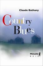 Couverture du livre « Country blues » de Claude Bathany aux éditions Metailie