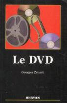 Couverture du livre « Le dvd » de Zenatti Georges aux éditions Hermes Science Publications