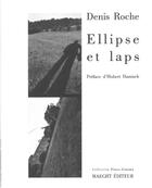 Couverture du livre « Ellipse et laps » de Denis Roche aux éditions Maeght