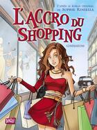 Couverture du livre « Accro au shopping t.1 » de Li et Grisseaux aux éditions Jungle