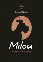Couverture du livre « Milou, humain, trop humain » de Renaud Nattiez aux éditions Impressions Nouvelles