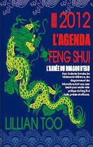 Couverture du livre « L'agenda feng shui 2012 » de Lillian Too aux éditions Infinity Feng Shui