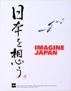 Couverture du livre « Imagine Japan » de Julien Glauser et Audrey Doyen et Grégoire Mayor et Marc-Olivier Gonseth aux éditions Alphil