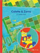 Couverture du livre « Colette et zorro - le week-end » de Sol Undurraga aux éditions La Joie De Lire