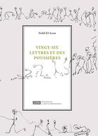 Couverture du livre « Vingt-six lettres et des poussières » de Nabil El Azan aux éditions Revue Phenicienne