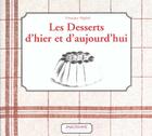 Couverture du livre « Desserts D'Hier Et D'Aujourd'Hui » de Veronique Meglioli aux éditions Anagramme