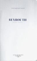 Couverture du livre « Beyrouth » de Thierry Lebraly aux éditions Be Poles