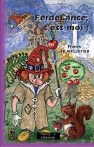 Couverture du livre « FerdeLance, c'est moi ! » de Franck Le Melletier aux éditions Troisl