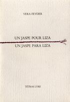 Couverture du livre « Un jaspe pour Liza ; un jaspe para Liza » de Vera Feder aux éditions Tetras Lyre