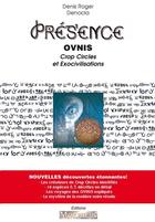 Couverture du livre « Présence ; OVNIs, crop circles et exo-civilisations » de Denis Roger Denocla aux éditions Morpheus