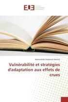 Couverture du livre « Vulnerabilite et strategies d'adaptation aux effets de crues » de Mahoukèdè Montin aux éditions Editions Universitaires Europeennes