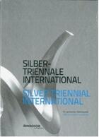 Couverture du livre « Silver triennial international /anglais/allemand » de Weber Stober aux éditions Arnoldsche