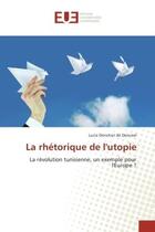 Couverture du livre « La rhetorique de l'utopie » de Donckier De Donceel aux éditions Editions Universitaires Europeennes