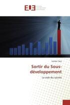 Couverture du livre « Sortir du sous-developpement - la voie du succes » de Tako Sambo aux éditions Editions Universitaires Europeennes