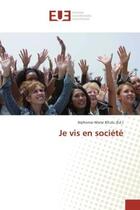 Couverture du livre « Je vis en societe » de Alphonse-Marie Bitulu aux éditions Editions Universitaires Europeennes