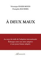 Couverture du livre « À deux maux » de Veronique Piaser-Moyen et Champika Macherel aux éditions Atramenta