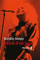 Couverture du livre « Reine d'un jour » de Kirstin Innes aux éditions Metailie