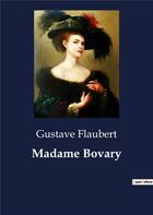 Couverture du livre « Madame Bovary » de Gustave Flaubert aux éditions Culturea