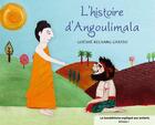Couverture du livre « L'histoire d'Angoulimala » de Gueshe Kelsang Gyatso aux éditions Tharpa