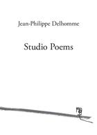 Couverture du livre « Studio poems » de Jean-Philippe Delhomme aux éditions Perrotin