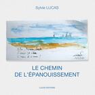 Couverture du livre « Le chemin de l'épanouissment » de Sylvie Lucas aux éditions Lucas Editions