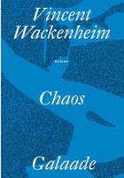 Couverture du livre « Chaos » de Vincent Wackenheim aux éditions Galaade