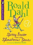 Couverture du livre « Spotty Powder and other splendiferous secrets » de Roald Dahl aux éditions Children Pbs