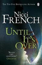 Couverture du livre « Until it's over » de Nicci French aux éditions Michael Joseph