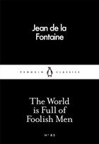 Couverture du livre « World Is Full Of Foolish Men, The » de Jean De La Fontaine aux éditions Adult Pbs