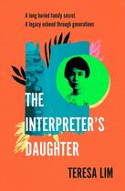 Couverture du livre « THE INTERPRETER''S DAUGHTER » de Teresa Lim aux éditions Michael Joseph